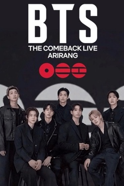 Концерт BTS «The Comeback Live Arirang». Афиша кино